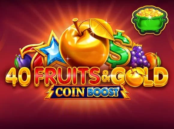 40 Fruits & Gold Coin Boost
