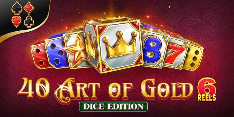 40 Art of Gold 6 Reels Dice Edition