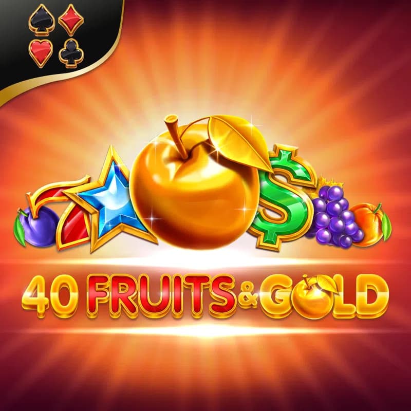 40 Fruits & Gold