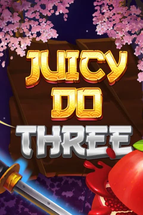 Juicy Do Three