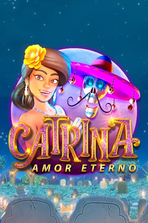Catrina, Amor Eterno
