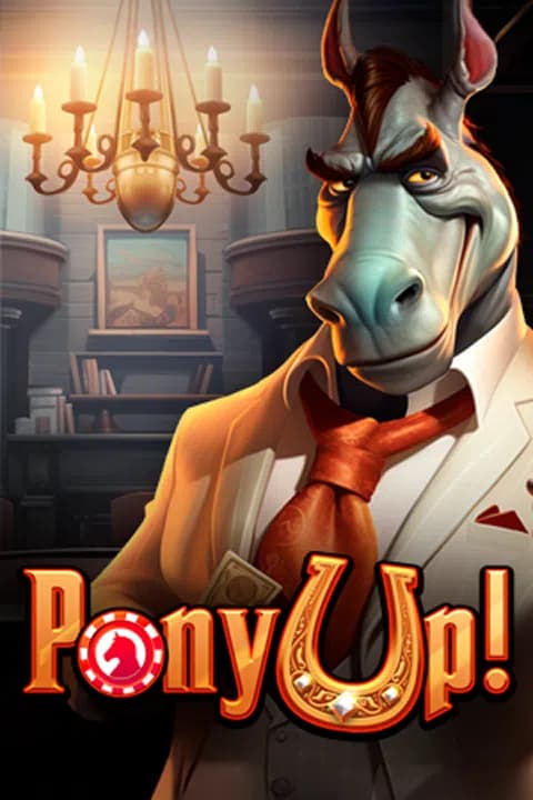 Pony Up!