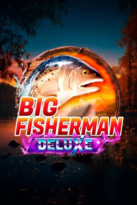 Big Fisherman Deluxe